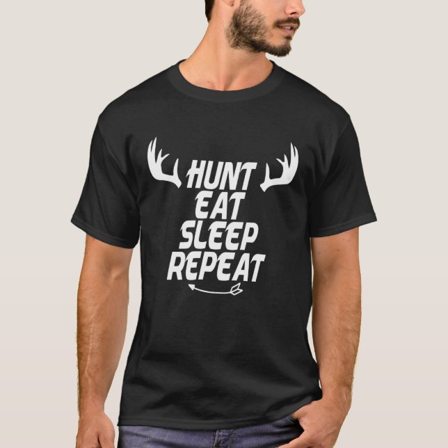 Hunter    Hunt Eat Sleep Repeat T-Shirt (Vorderseite)