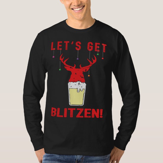 Hunting & Beer Festive Lets Get Blitzen Christmas T-Shirt (Vorderseite)