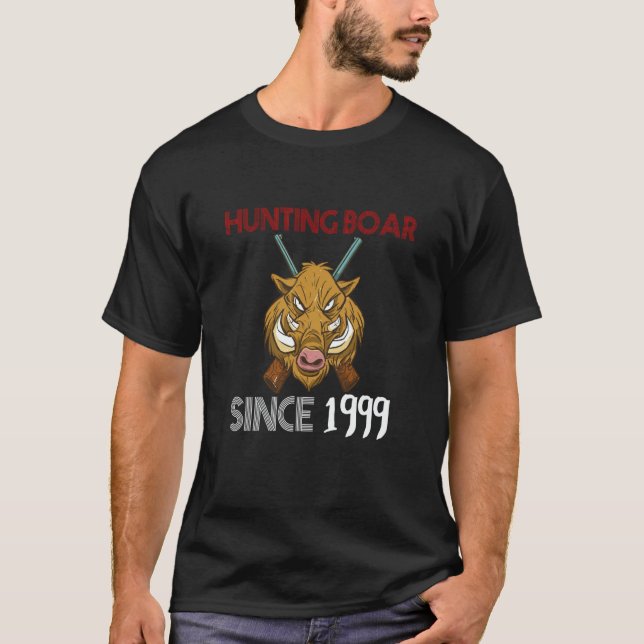 Hunting boar since 1999 T-Shirt (Vorderseite)