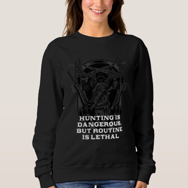 Hunting Risky  Hunter Sarcastic Sweatshirt (Vorderseite)