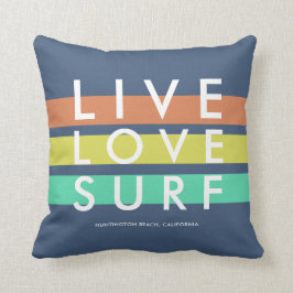 Huntington Beach Live, Love, Surf Coussin