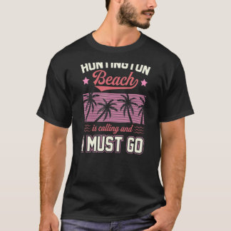 Huntington Beach ruft an und ich muss mich anpasse T-Shirt
