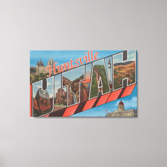Huntsville, Utah - Große Buchstabenszenen Leinwanddruck (Vorderseite)