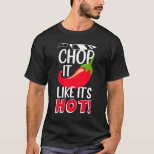 Hupen Sie es, als wäre es scharfer Chili Koch T-Shirt