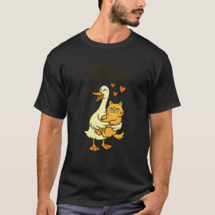 Hupen Sie, wenn Sie Katzen lieben Lustige Gans- un T-Shirt