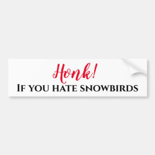 Hupen Sie, wenn Sie Snowbirds hassen Autoaufkleber