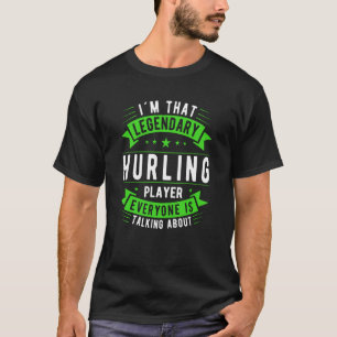 Hurling Player Sprichwort T-Shirt