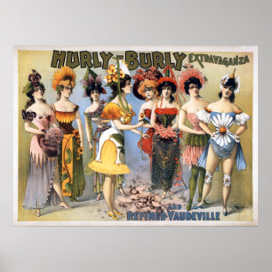 Hurly Burly Extravaganza und Raffinierte Vaudevill Poster