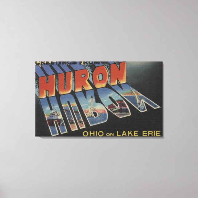 Huron, Ohio - Lake Erie - Große Letter Scenes Leinwanddruck (Vorderseite)