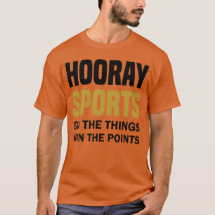 Hurra Sport macht die Dinge Punkte gewinnen Gesche T-Shirt