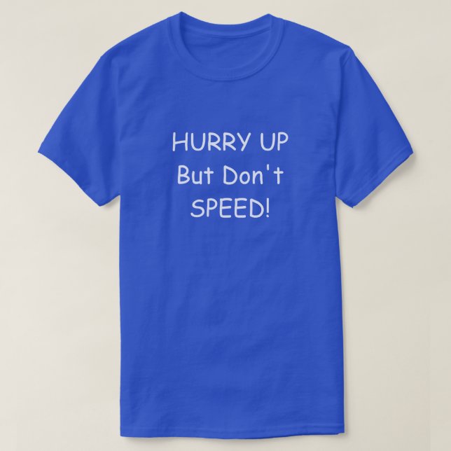 HURRY-UP-T - Shirt (Design vorne)