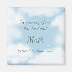 "Husband besser spät als nie" Funny Custom Magnet