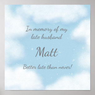 "Husband besser spät als nie" Funny Custom Poster