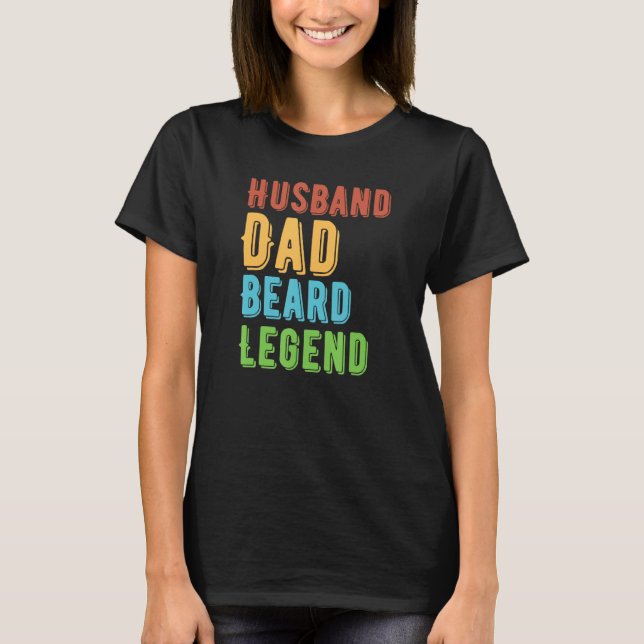 Husband Dad Beard Legend Present For Father s Day  T-Shirt (Vorderseite)