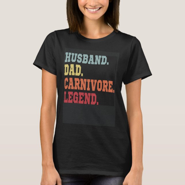 HUSBAND DAD CARNIVORE LEGEND  MEAT LOVING SPORTY F T-Shirt (Vorderseite)