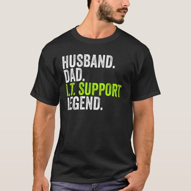 Husband Dad I T Support Legend Network Admin  Offi T-Shirt (Vorderseite)