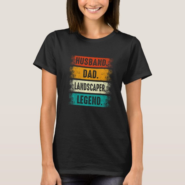 Husband Dad Landscaper Lawn Care Landscaping Fathe T-Shirt (Vorderseite)