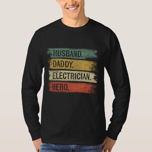 Husband Daddy Electrician Hero Funny Lineman Vater T-Shirt (Vorderseite)