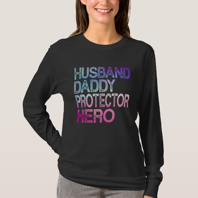 Husband Daddy Protector Hero Fathers Day For Dad T-Shirt (Vorderseite)