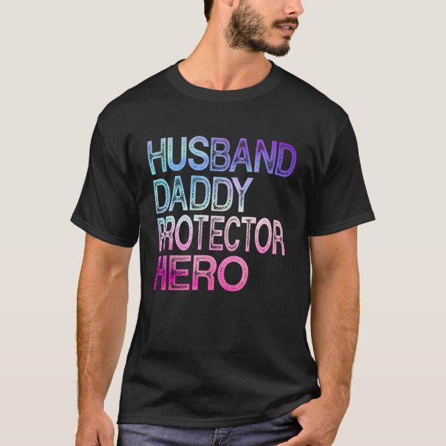 Husband Daddy Protector Hero Fathers Day For Dad T-Shirt (Vorderseite)