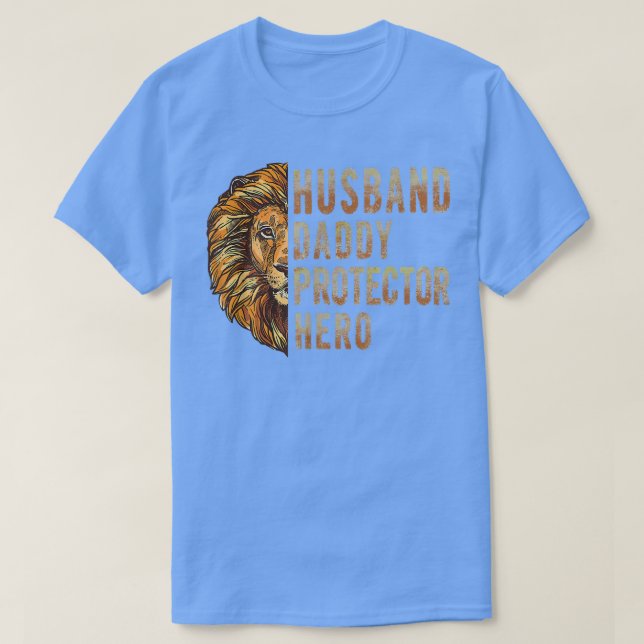 Husband Daddy Protector Hero Fathers Day Löwe Vate T-Shirt (Design vorne)