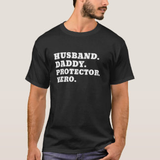 Husband Daddy Protector Hero Fathers Day T-Shirt