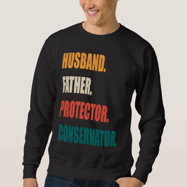 Husband Father Protector Conservator Sweatshirt (Vorderseite)