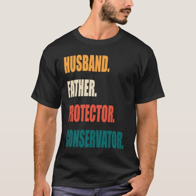 Husband Father Protector Conservator T-Shirt (Vorderseite)
