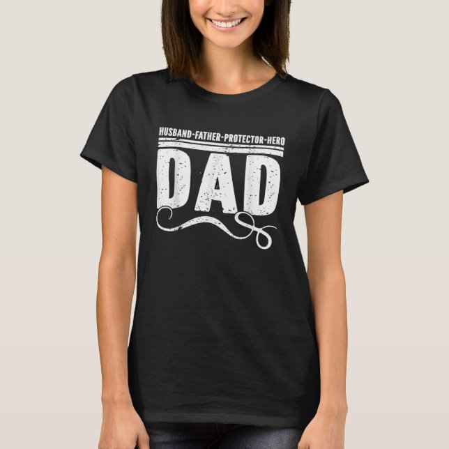 Husband Father Protector Hero Best Dad Ever Father T-Shirt (Vorderseite)