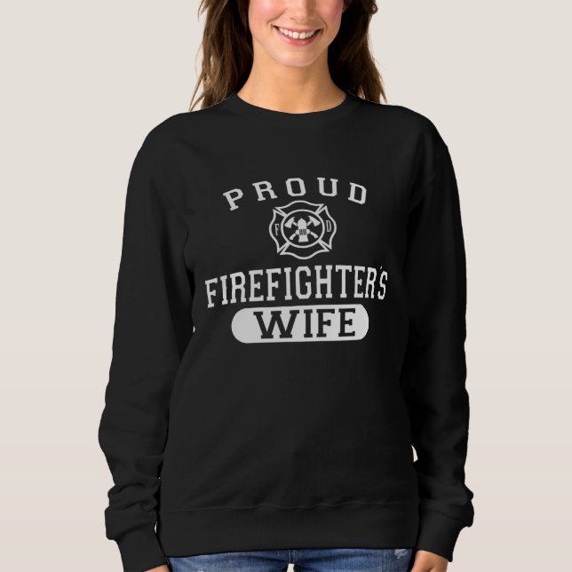 Husband Firefighter For Wife Proud Firefighter s W Sweatshirt (Vorderseite)