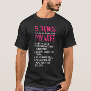 Husband Five Things You Should Know About My Wife T-Shirt