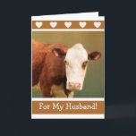 Husband Funny Cow Happy Birthday Karte<br><div class="desc">Eine lustige Kuhkarte zum Geburtstag eines Ehemannes,  voller Romantik und Bewunderung. Personalisieren Sie die Nachricht,  um Ihren eigenen albernen Spaß zu schaffen. Danke für die Suche und hoffen,  dass Sie Spaß haben! Foto ©Christine Greenspan</div>