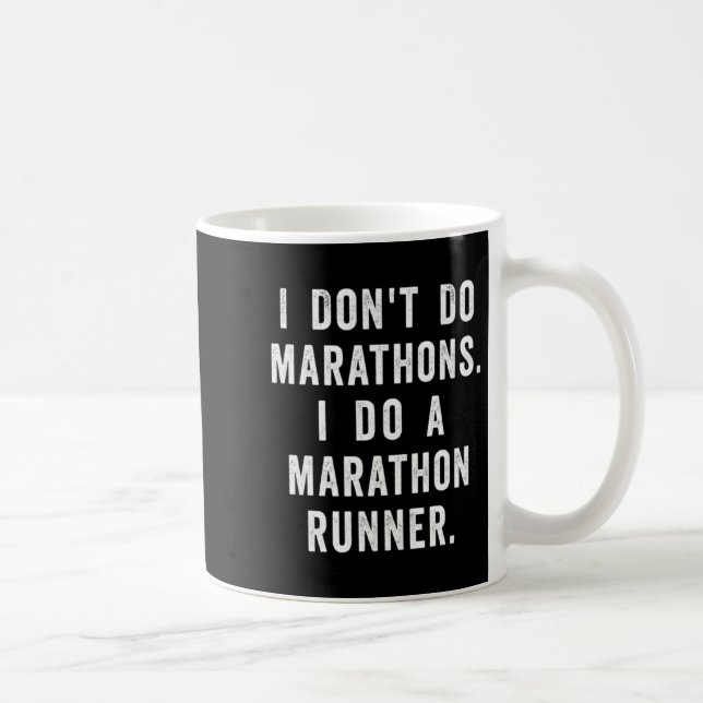 Husband I Dont Do Marathons I Do A Marathon Runne  Kaffeetasse (Rechts)