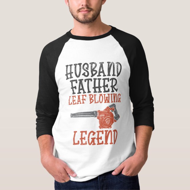 Husband Pater Leaf Blower Legend Gardener T-Shirt (Vorderseite)