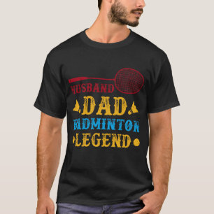 Husband Vater Badminton Legend T-Shirt