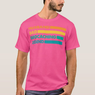 Husband Vater Geocaching Legend Vater Daddy Geoca T-Shirt