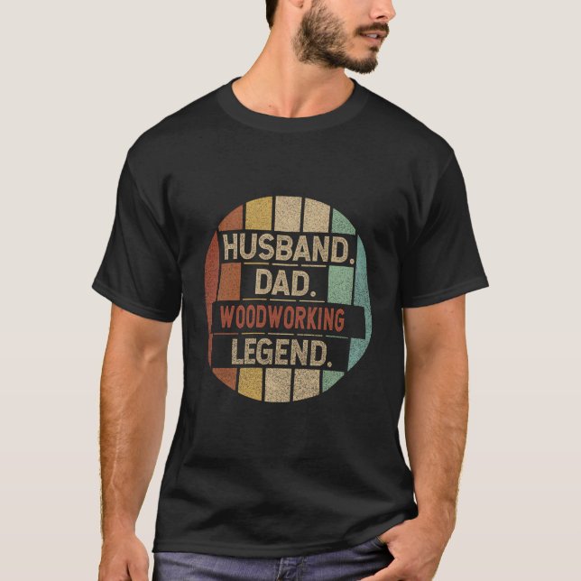 Husband Vater Holzbearbeitungs Legende Vintag T-Shirt (Vorderseite)