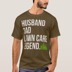 Husband Vater Lawn Care Legend Werft Birthday Fa T-Shirt