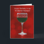 Husband Wine Themed Happy Birthday Glass Red Wine Karte<br><div class="desc">Weinbezogene Geburtstagskarte speziell für Ihren wunderbaren Ehemann. Ist er Optimist,  Pessimist oder Realist? Eine lustige Art,  an seinem Geburtstag zu jubeln!</div>