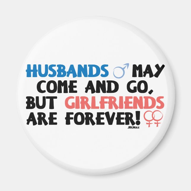 Husbands können kommen und gehen. magnet (Vorne)
