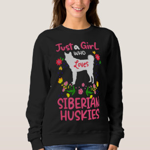 Husky A Girl Lieben sibirische Huskies Sweatshirt