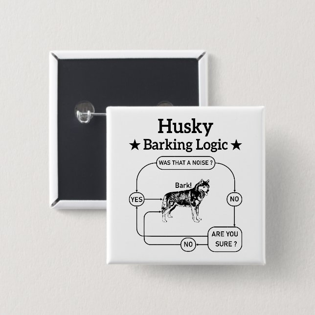 Husky Barking Logic Funny Siberian Dog Sarcastic Button (Vorne & Hinten)