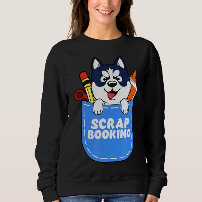 Husky Crafting Scrapbook Sweatshirt (Vorderseite)