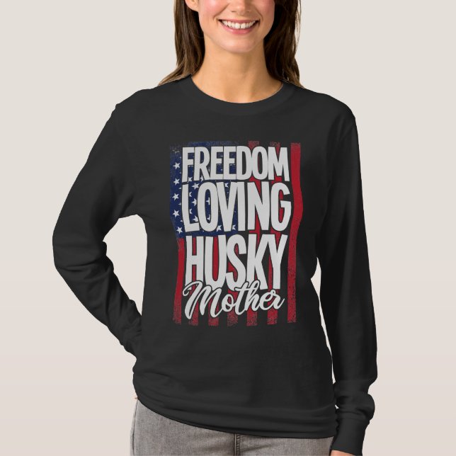 Husky Dog Freedom Love Husky Mutter T-Shirt (Vorderseite)