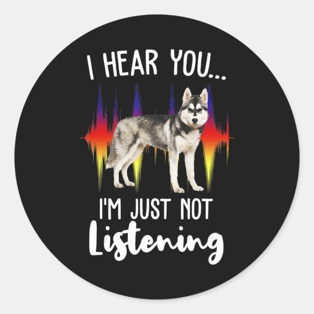 Husky-Geschenk | Spaß Sibirien Husky hören Sie Runder Aufkleber (Vorderseite)
