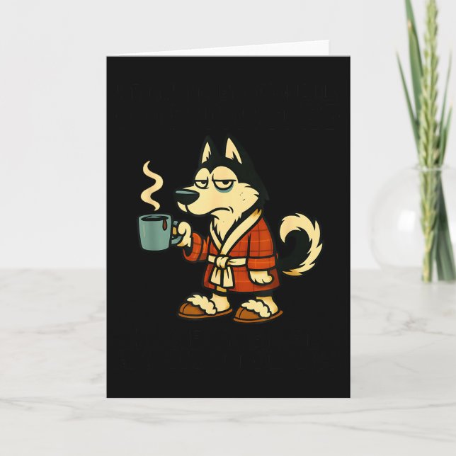 Husky I Think I'm Emotionally Constipated I Haven' Karte (Vorderseite)