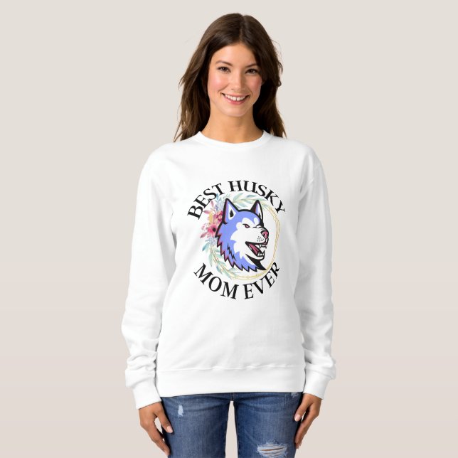 Husky-Mama, Hunde-Mama, Husky-Geschenk Sweatshirt (Vorne ganz)