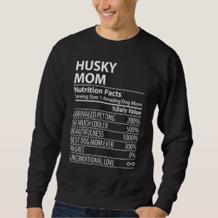 Husky-Mama-Nährwertangaben Husky-Hundebesitzer Sweatshirt