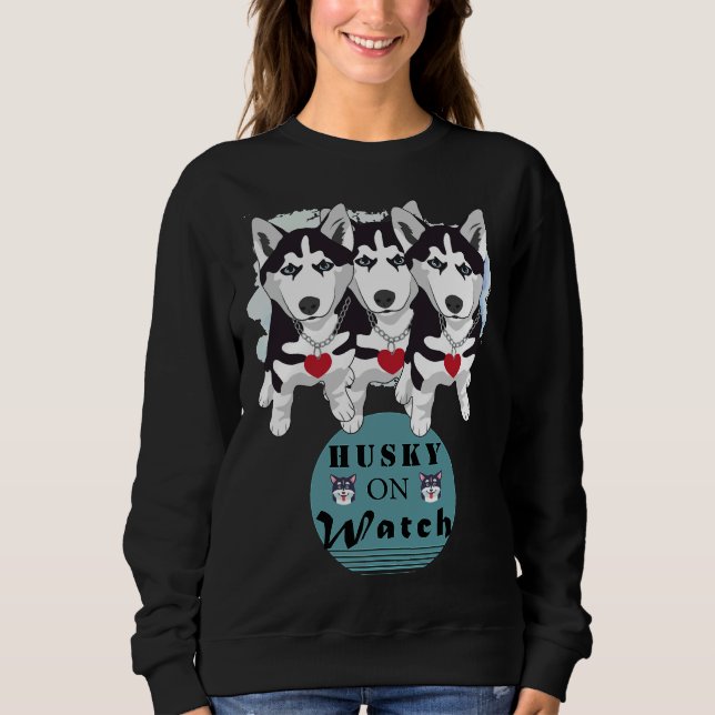 Husky on Watch Sweatshirt (Vorderseite)