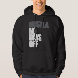 Hustla keine freien Tage Hoodie